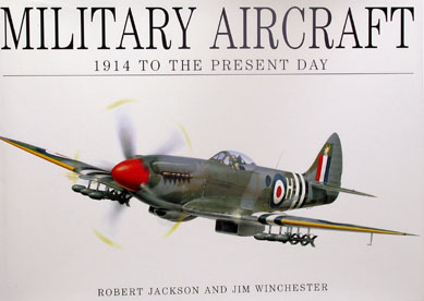 книга Military Aircraft: 1914 to the Present Day (Ls), автор: Jim Winchester